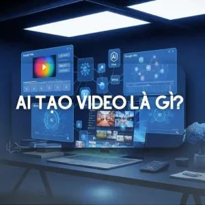 AI tạo video trở thành giải pháp đột phá hiện nay